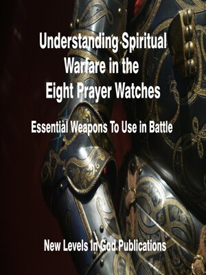 cover image of Understanding Spiritual Warfare in the Eight Prayer Watches